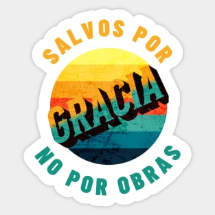 Ephesians 2:8-9 Saved by Grace Not By Works - Spanish Bible Verse - Distressed Sunset Sticker